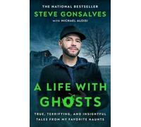 Steve Gonsalves A Life with Ghosts (Tascabile)