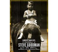 Steve Goodman Tribute - Larger Than Life: a Celebration