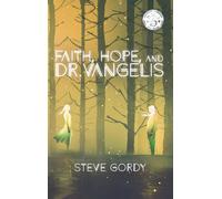 Steve Gordy Faith, Hope, and Dr. Vangelis (Copertina rigida)