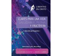 Steve Goss Mary Wr Claves para una vida saludable, plena y fructífe (Tascabile)