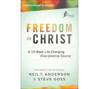 Steve Goss Neil T. Anderson Freedom in Christ Participant's Guide (Tascabile)