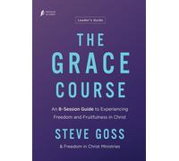 Steve Goss The Grace Course Leader's Guide (Tascabile)