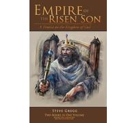 Steve Gregg Empire of the Risen Son (Two Volumes Combined) (Copertina rigida)