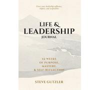 Steve Gutzler Life & Leadership Journal (Copertina rigida)