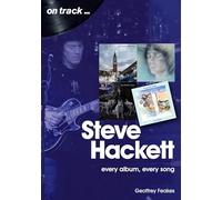 Steve Hackett On Track : Every Album, Every Song (On Track)