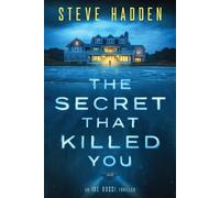 Steve Hadden The Secret That Killed You (Tascabile) Ike Rossi