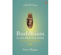 Steve Hagen Buddhism is Not What You Think (Tascabile)