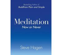 Steve Hagen Meditation Now or Never (Tascabile)