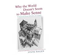 Steve Hagen Why the World Doesn't Seem to Make Sense (Tascabile)