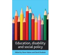 Steve Haines Education, disability and social policy (Tascabile)