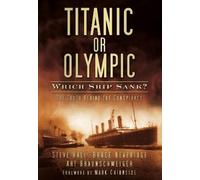 Steve Hall Bruce Beveridge Art Braunsc Titanic or Olympic: Which Shi (Tascabile)