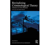 Steve Hall Simon Winlow Revitalizing Criminological Theory (Tascabile)