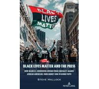 Steve Hallock Black Lives Matter and the Press (Tascabile)
