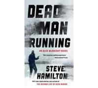 Steve Hamilton Dead Man Running (Tascabile) Alex McKnight Thriller