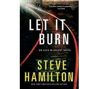 Steve Hamilton Hamilton Steve Let It Burn (Tascabile)
