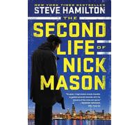 The Second Life of Nick Mason (Nick Mason Novel A) by Hamilton, Steve