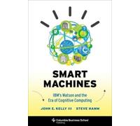Steve Hamm John E. Kelly III Smart Machines (Copertina rigida)