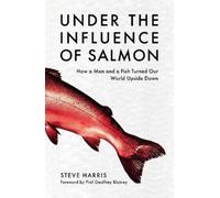 Steve Harris Under the Influence of Salmon (Tascabile)