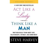 Steve Harvey Act Like a Lady, Think Like a Man, Expanded Edition (Tascabile)