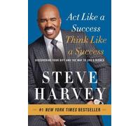 Steve Harvey Act Like a Success, Think Like a Success (Tascabile)