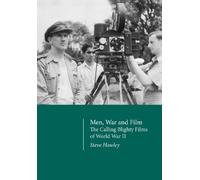 Men, War and Film: The Calling Blighty Films of World War II