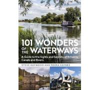 Steve Haywood Moira Haynes 101 Wonders of the Waterways (Tascabile)