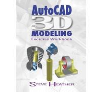 Steve Heather AutoCAD® 3D Modeling (Tascabile)