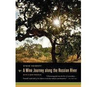 Steve Heimoff A Wine Journey along the Russian River, With a New Pre (Tascabile)