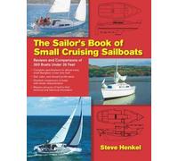 Steve Henkel The Sailor's Book of Small Cruising Sailboats (Tascabile)