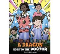 Steve Herman A Dragon Goes to the Doctor (Copertina rigida) My Dragon Books