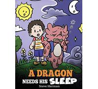 Steve Herman A Dragon Needs His Sleep (Copertina rigida) My Dragon Books
