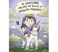 Steve Herman A Unicorn Helped Me Build a Growth Mindset (Copertina rigida)