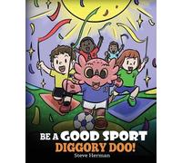 Steve Herman Be A Good Sport, Diggory Doo (Tascabile) My Dragon Books