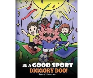Steve Herman Be A Good Sport, Diggory Doo (Tascabile) My Dragon Books