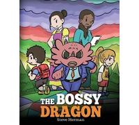 Steve Herman Bossy Dragon (Tascabile) My Dragon Books