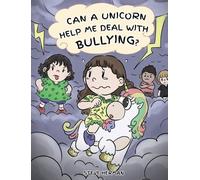 Steve Herman Can A Unicorn Help Me Deal With Bullying? (Copertina rigida)