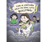 Steve Herman Can A Unicorn Help Me Deal With Bullying? (Tascabile)