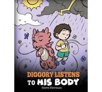 Steve Herman Diggory Listens to His Body (Tascabile) My Dragon Books