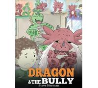 Steve Herman Dragon and The Bully (Copertina rigida) My Dragon Books