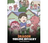Steve Herman Dragon Sibling Rivalry (Copertina rigida) My Dragon Books