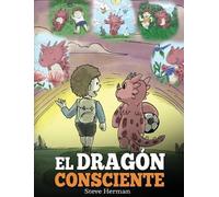 Steve Herman El Dragón Consciente (Copertina rigida) My Dragon Books Español