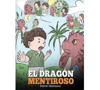 Steve Herman El Dragón Mentiroso (Copertina rigida) My Dragon Books Español