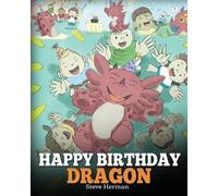 Steve Herman Happy Birthday, Dragon (Tascabile) My Dragon Books