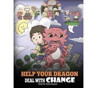 Steve Herman Help Your Dragon Deal With Change (Tascabile) My Dragon Books