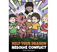 Steve Herman Help Your Dragon Resolve Conflict (Copertina rigida)