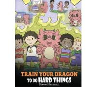 Steve Herman Herman, Stev Train Your Dragon To Do Hard Thing (Copertina rigida)