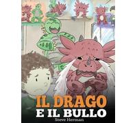 Steve Herman Il drago e il bullo (Copertina rigida) My Dragon Books Italiano