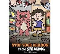 Steve Herman Stop Your Dragon from Stealing (Copertina rigida) My Dragon Books