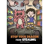 Steve Herman Stop Your Dragon from Stealing (Tascabile) My Dragon Books