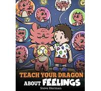 Steve Herman Teach Your Dragon About Feelings (Copertina rigida) My Dragon Books